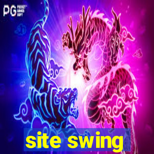 site swing
